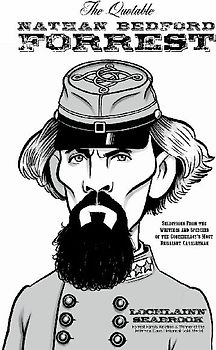 The Quotable Nathan Bedford Forrest