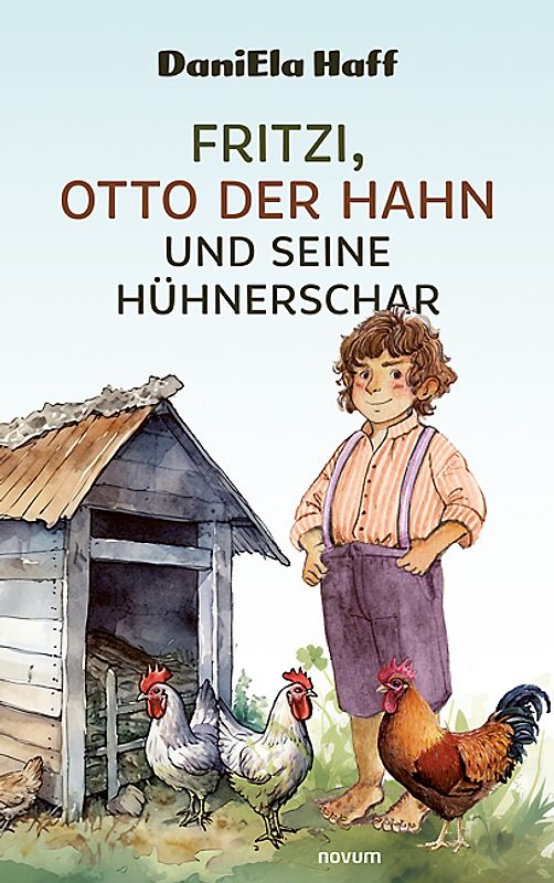 Fritzi, Otto der Hahn und seine Hühnerschar