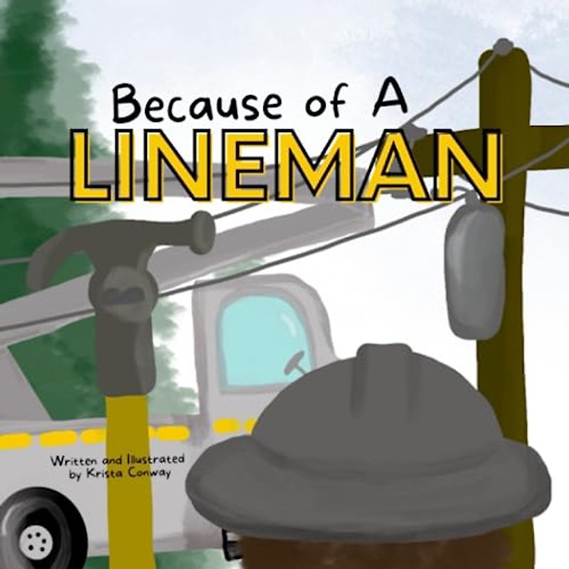 Because of A Lineman