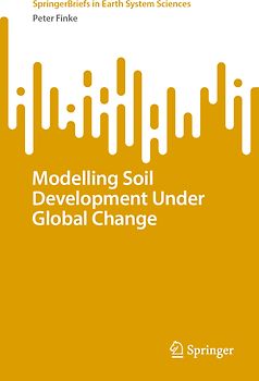 Modelling Soil Development Under Global Change