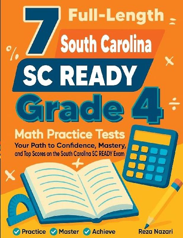 7 Full-Length South Carolina SC READY Grade 4 Math Practice Tests
