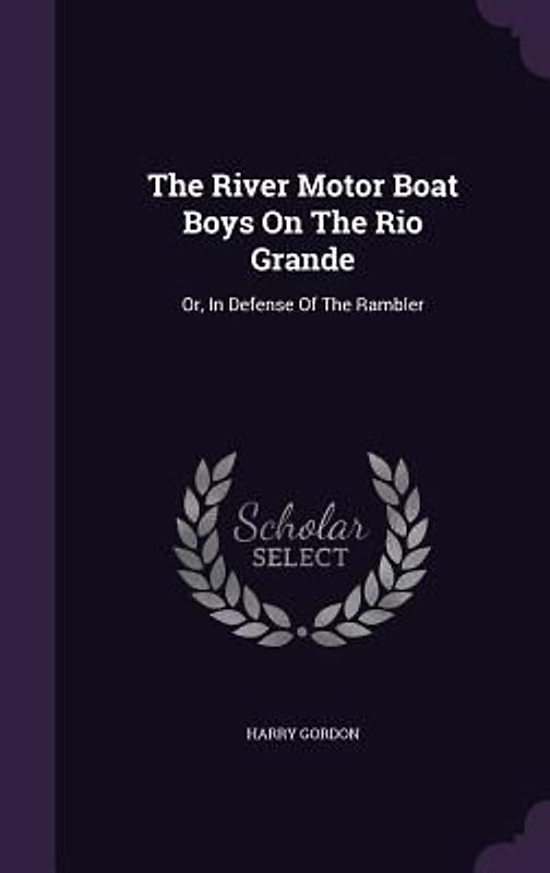 The River Motor Boat Boys On The Rio Grande
