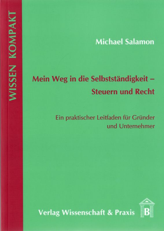 Mein Weg in die Selbstständigkeit - Steuern und Recht
