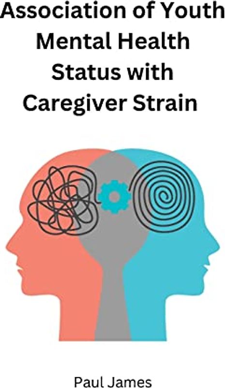 Association of Youth Mental Health Status with Caregiver Strain