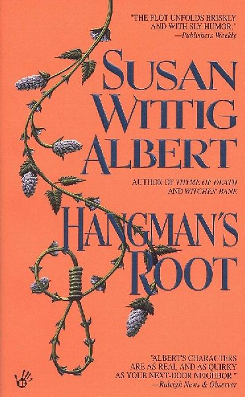 Hangman's Root (China Bayles Mystery, Band 3) - Albert, Susan Wittig