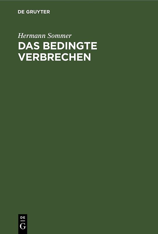 Das bedingte Verbrechen