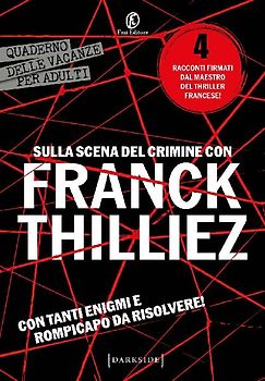 Sulla scena del crimine con Franck Thilliez