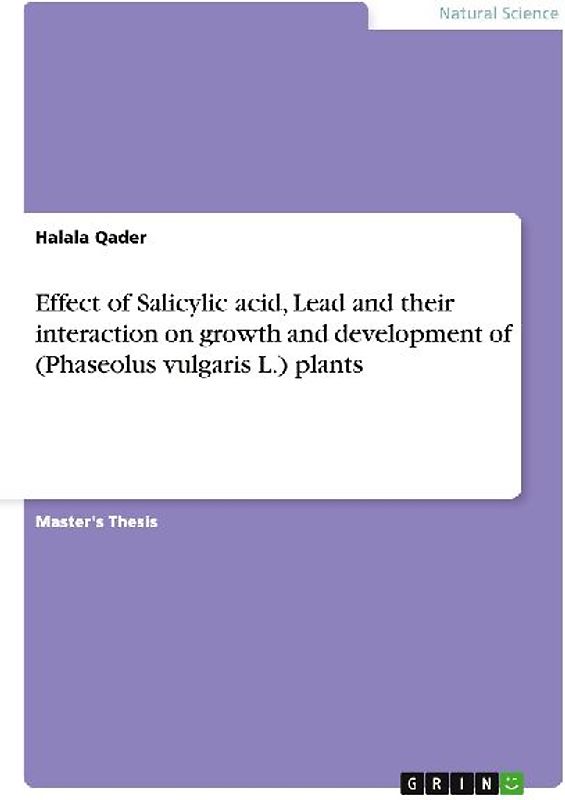 Effect of Salicylic acid, Lead and their interaction on growth and development of (Phaseolus vulgaris L.) plants