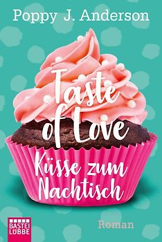 Taste of Love - Küsse zum Nachtisch