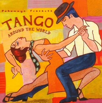 Putumayo Presents - Tango Around the World