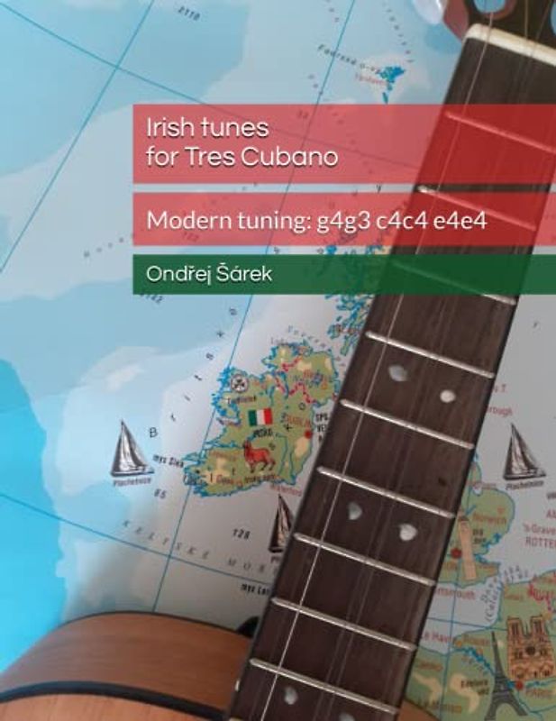 Irish tunes for Tres Cubano: Modern tuning: g4g3 c4c4 e4e4