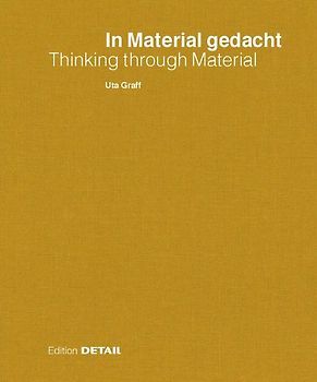 In Material gedacht / Thinking through Material