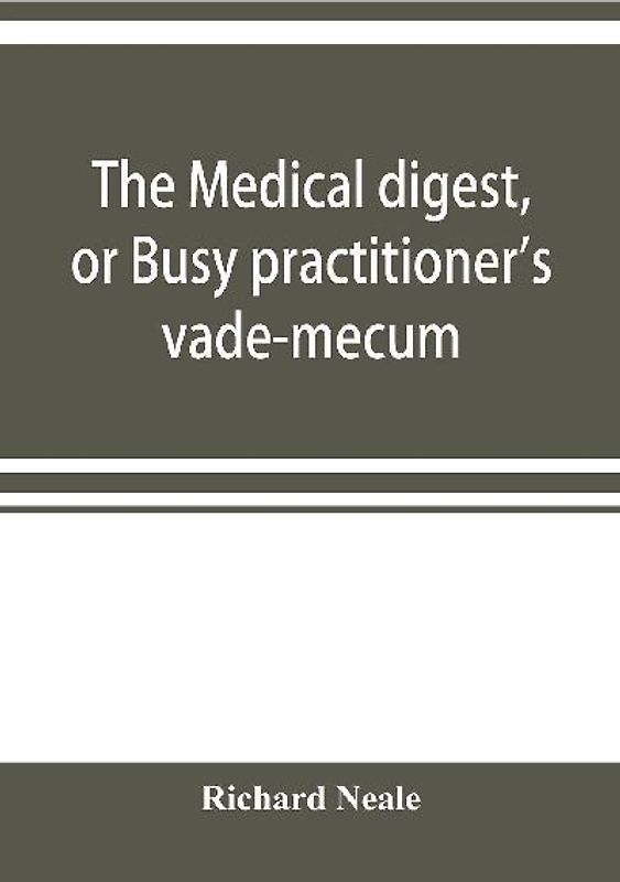 The medical digest, or Busy practitioner's vade-mecum. Appendix, including the years 1891-2-3-4, and to Aug., 1895