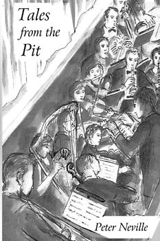 Tales from the Pit: a series of short stories about playing in orchestra pits
