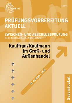 Prüfungsvorbereitung aktuell - Kauffrau/Kaufmann im Groß- und Außenhandel. Zwischen- und Abschlussprüfung, Gesamtpaket