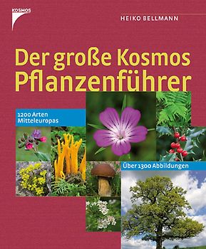 Der große Kosmos Pflanzenführer