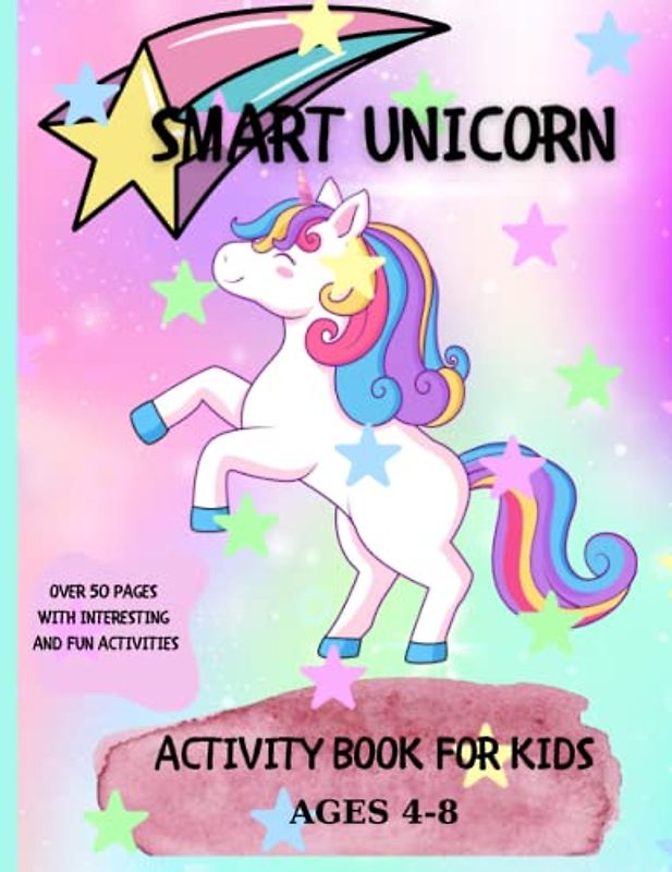 Smart Unicorn: Activity Book for Kids. Age 4-8