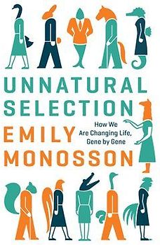 Unnatural Selection - Monosson, Emily