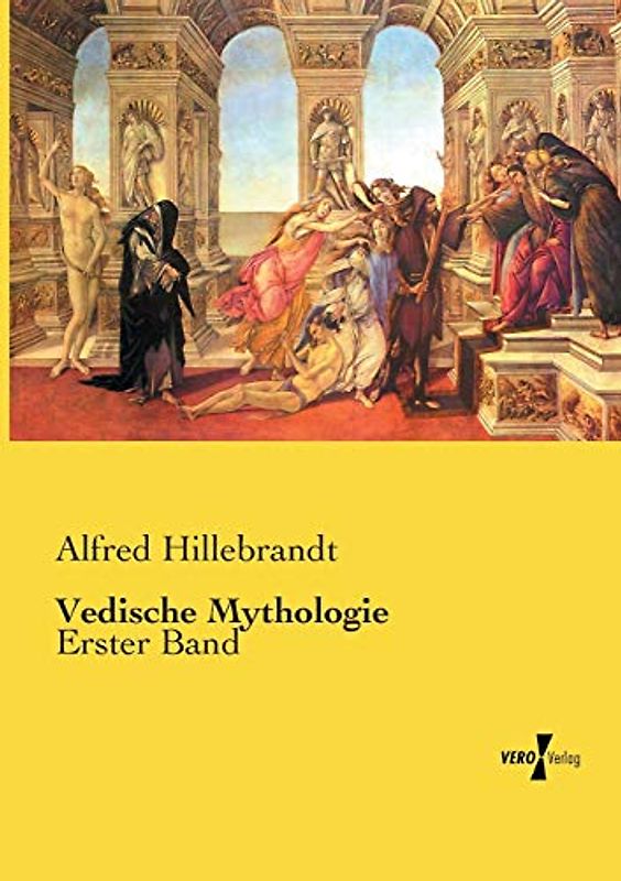 Vedische Mythologie: Erster Band