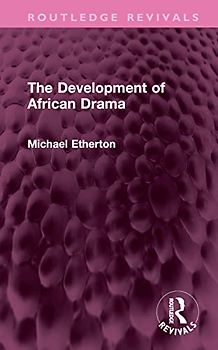 The Development of African Drama (Routledge Revivals)
