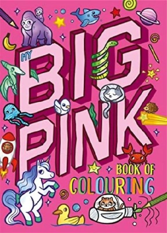My Big Pink Book of Colouring