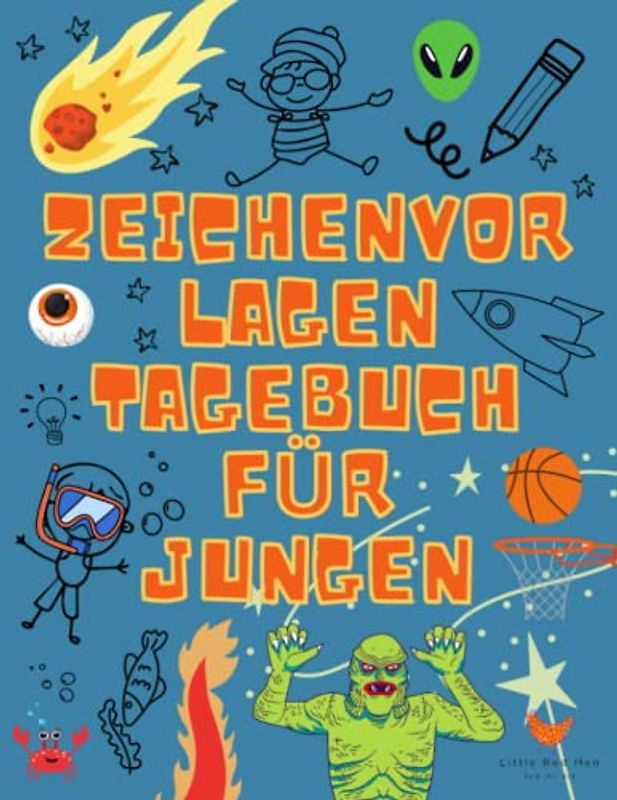 Zeichenvorlagen Tagebuch für Jungen: 50 Kreative Vorlagen, die zu Einzigartigen Kunstwerken Inspirieren (Little Red Hen Drawing Prompts)