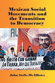 Mexican Social Movements and the Transition to Democracy