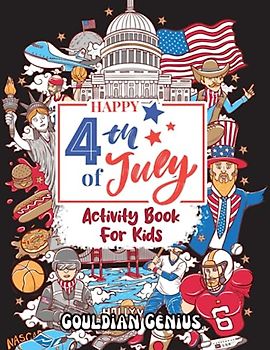 Happy 4th of July Activity Book For Kids: Celebrate Independence Day with Fun Coloring Pages, Mazes, Word Search, Color by Number, and More! Perfect Gift For Boys and Girls