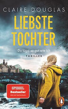 Liebste Tochter – Du lügst so gut wie ich