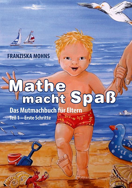 Mathe macht Spaß - Das Mutmachbuch für Eltern