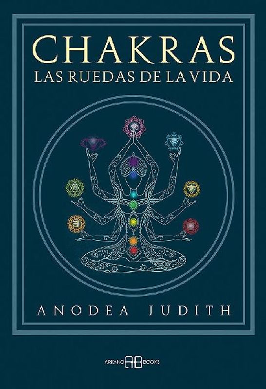 Chakras, las ruedas de la vida