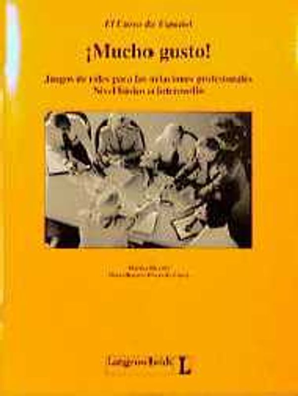El Curso de Español - Das Spanisch-Lehrwerk. Mucho gusto. Berufliche Rollenspiele