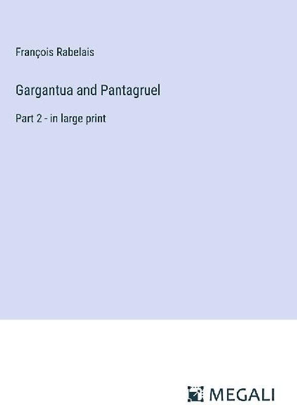 Gargantua and Pantagruel