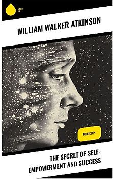 The Secret of Self-Empowerment and Success