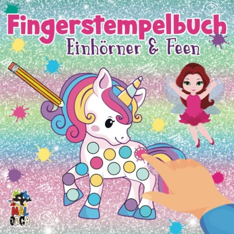 Fingerstempelbuch Einhörner & Feen ab 2 Jahren: Süßes Fingerfarben Malbuch für Mädchen - Fördert die Konzentration, Kreativität und Feinmotorik von Kleinkindern
