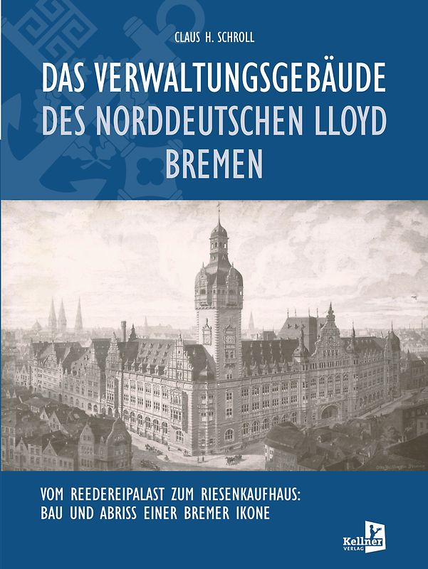 Das Verwaltungsgebäude des Norddeutschen Lloyd Bremen