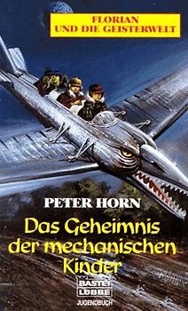 Florian und die Geisterwelt - Das Geheimnis der mechanischen Kinder