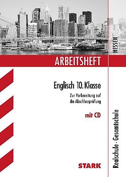 STARK Arbeitsheft Realschule Gesamtschule Hessen - Englisch 10. Klasse mit CD