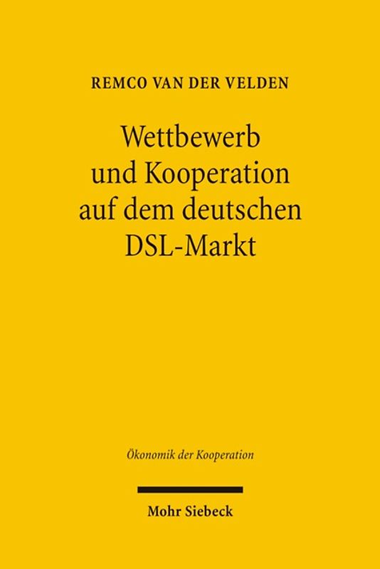 Wettbewerb und Kooperation auf dem deutschen DSL-Markt