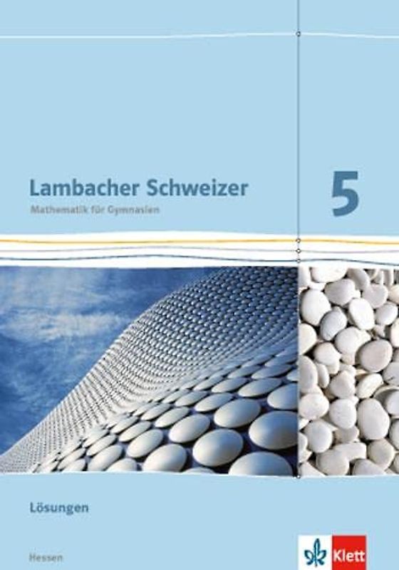 Lambacher Schweizer Mathematik 5. Ausgabe Hessen: Lösungen Klasse 5 (Lambacher Schweizer. Ausgabe für Hessen ab 2013)