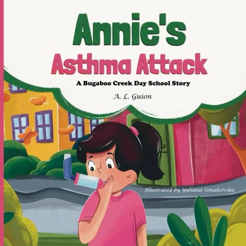 Annie's Asthma Attack (A Bugaboo Creek Day School Story, Band 6)
