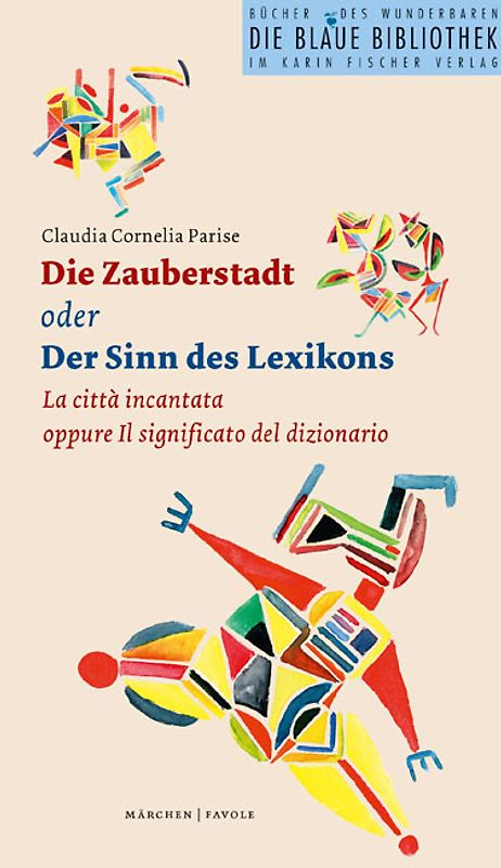Die Zauberstadt oder Der Sinn des Lexikons/La città incantata oppure Il significato del dizionario