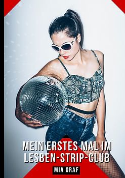 Mein erstes Mal im Lesben-Strip-Club