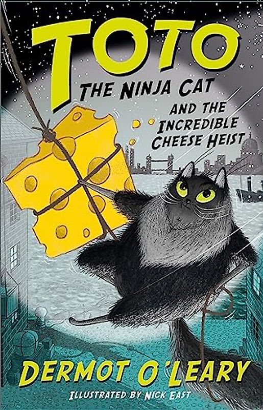 Toto the Ninja Cat and the Incredible Cheese Heist: Book 2