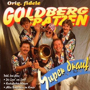 Fidele Goldberg Spatzen,Orig. - Super Drauf
