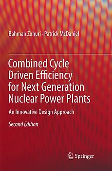 Combined Cycle Driven Efficiency for Next Generation Nuclear Power Plants