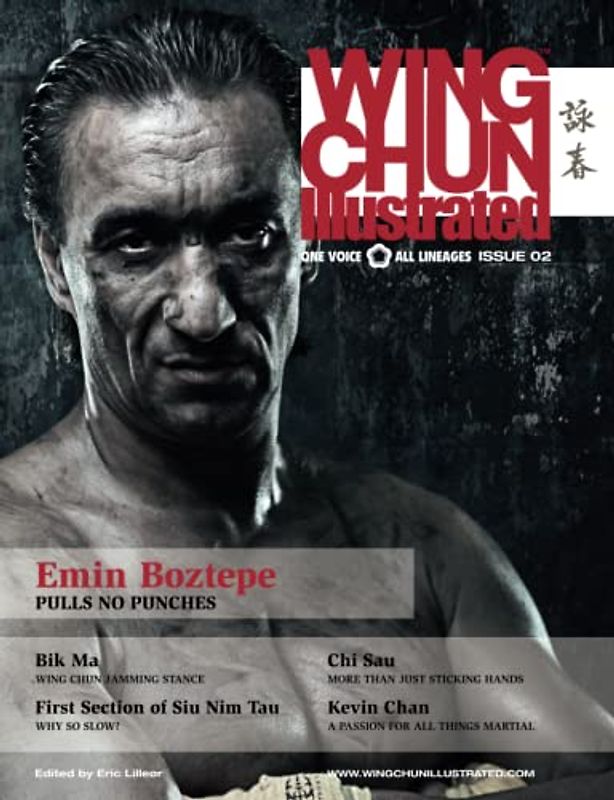 Wing Chun Illustrated Magazine Issue 2 (October 2011): Featuring Sifu Emin Boztepe