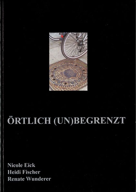 ÖRTLICH (UN)BEGRENZT
