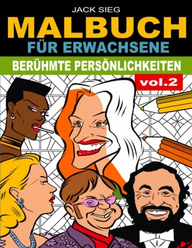 BERÜHMTE PERSÖNLICHKEITEN vol. 2: Malbuch für kreative Erwachsene und Jugendliche