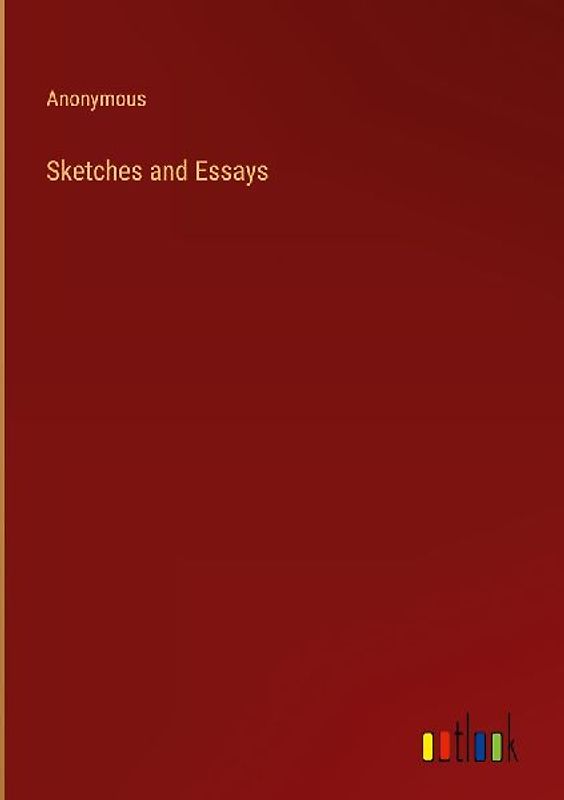 Sketches and Essays